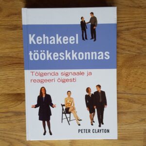 Kehakeel töökeskkonnas . Peter Clayton