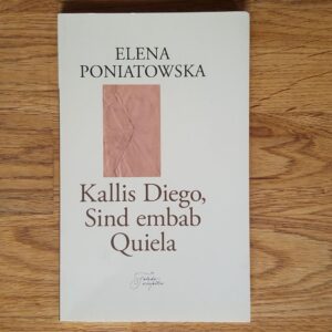 Kallis Diego, Sind embab Quiela . Elena Paniatowska