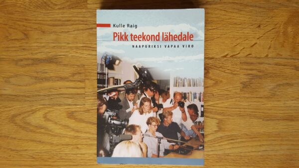 Pikk teekond lähedale . Kulle Raig . autogrammiga