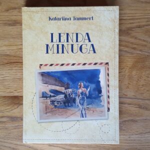 Lenda minuga . Katariina Tammert
