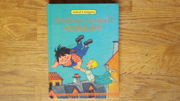 50503544 Karlsson katuselt lendab jälle . Astrid Lindgren