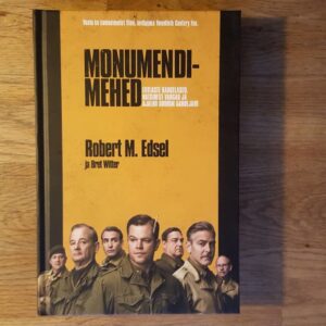 50606629 Monumendimehed . Robert M. Edsel ja Bret Witter