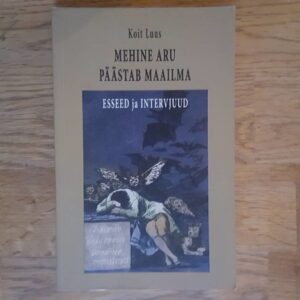 Mehine aru päästab maailma . Koit Luus