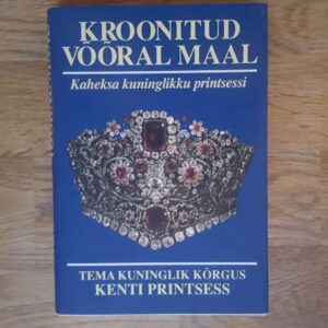 Kroonitud võõral maal . Kenti printsess Marie-Christine