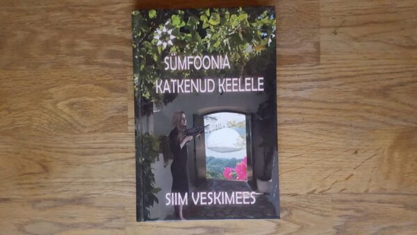 51308137 Sümfoonia katkenud keelele . Südmuste horisont . Veskimees