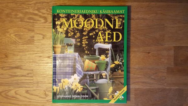 51324237 Moodne aed . Konteineriaedniku käsiraamat . S. Donaldson