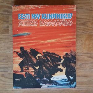 51373568 Eesti NSV kunstnikud Suures Isamaasõjas 1941-1945