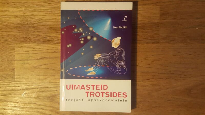 51396985 Uimasteid trotsides . Teejuht lapsevanematele . Tom McGill
