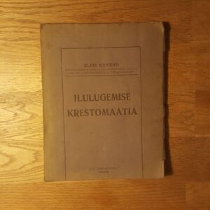 Ilulugemise Krestomaatia . Elise Kevend . 1919
