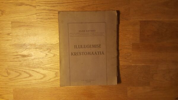 Ilulugemise Krestomaatia . Elise Kevend . 1919