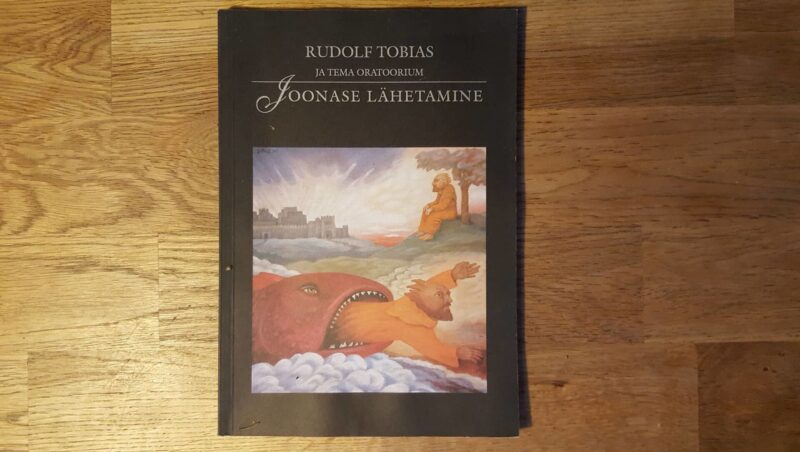 51442247 Rudolf Tobias ja tema oratoorium Joonase lähetamine