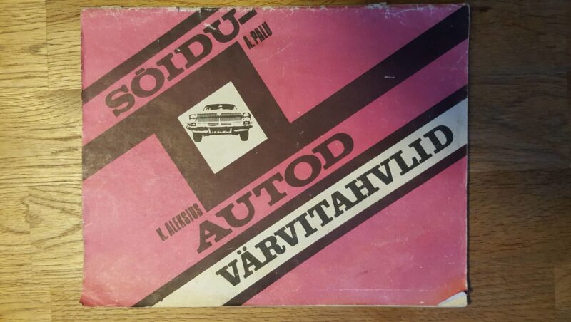 Sõiduautod . Värvitahvlid . A. Palu ja K. Aleksius