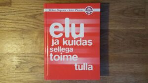 Elu ja kuidas sellega toime tulla