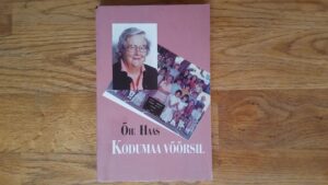 Kodumaa võõrsil . Õie Haas