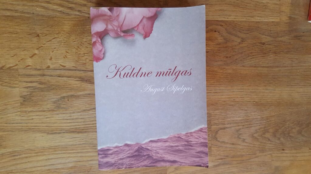 Kuldne mülgas . August Sipelgas