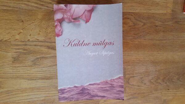 Kuldne mülgas . August Sipelgas