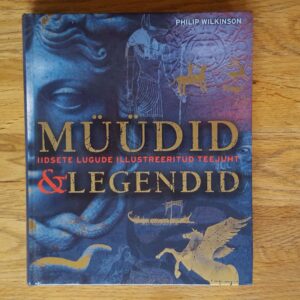 Müüdid ja legendid . Philip Wilkinson