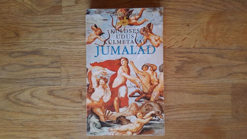 51564769 Kuldses udus külmetavad jumalad . Laszlo Passuth