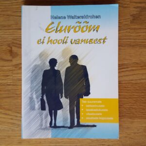 Elurõõm ei hooli vanusest . Helene Walterskirschen