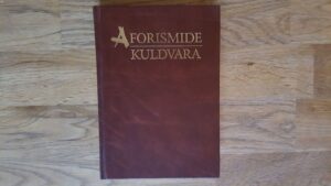 Aforismide kuldvara . 2000 valitud aforismi läbi aegade