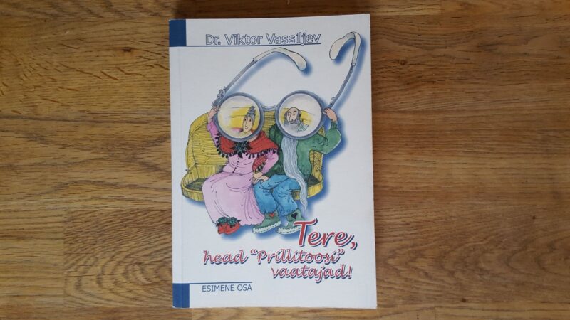 51607261 Tere, head Prillitoosi vaatajad! I . Voktor Vassiljev