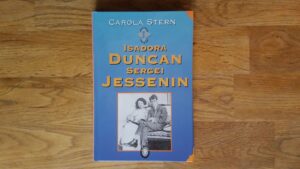 Isadora Duncan ja Sergei Jessenin . Carola Stern