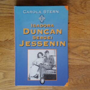 Isadora Duncan ja Sergei Jessenin . Carola Stern