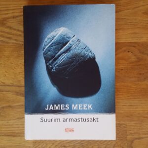 Suurim armastusakt . James Meek