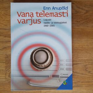 Vana telemasti varjus . Enn Anupõld