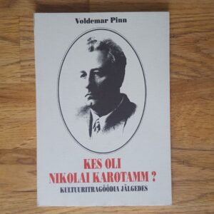 Kes oli Nikolai Karotamm Voldemar Pinn