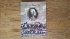 Rousseau ja mässumeel . William Blanchard