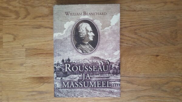Rousseau ja mässumeel . William Blanchard