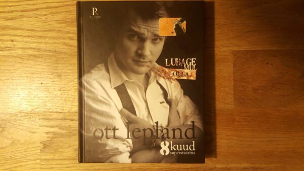Lubage mul olla . Ott Lepland