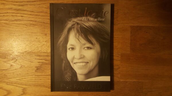 C'est la vie . Elu on selline . Ene Rämmeld