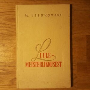 Luulemeisterlikkusest . Mihhail Issakovski