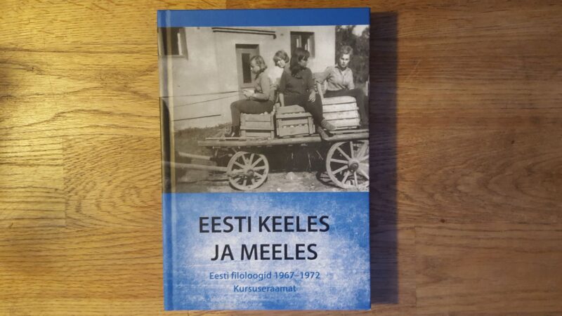 Eesti keeles ja meeles . Eesti filoloogid 1967-1972.