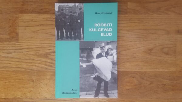 51845626 Rööbiti kulgevad elud . Arsti ülestähendusi . H. Meindok