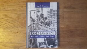 Kolmas rass . Pääsemine eestlaste abiga . Herve Recanati