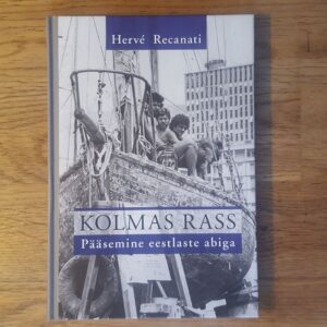 51847097 Kolmas rass . Pääsemine eestlaste abiga . Herve Recanati