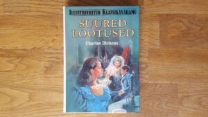 Suured lootused . Charles Dickens . Illustreeritud klassika