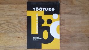 Tööturg . Taimi Elenurm, Jelena Rootamm-Valter ja Mihkel Ser