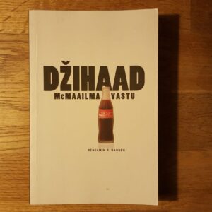 Džihaad McMaailma vastu . Benjamin R. Barber