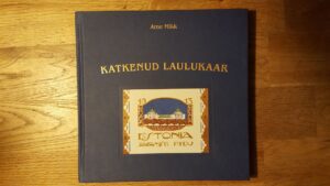 Katkenud laulukaar . Arne Mikk