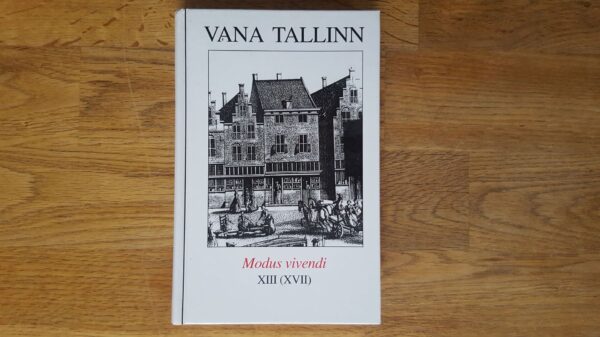 Vana Tallinn XIII (XVII) .  Raimo Pullat