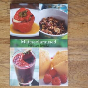 51929958 Maitseelamused tervise heaks . Aet Trisberg