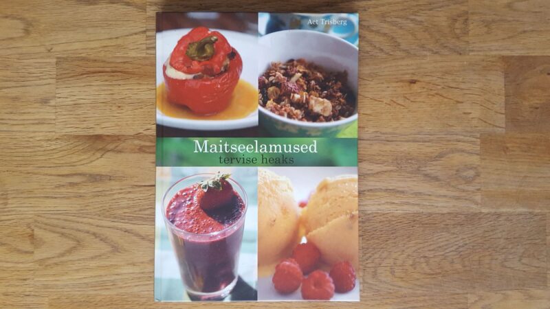 51929958 Maitseelamused tervise heaks . Aet Trisberg