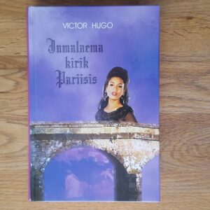 Jumalaema kirik Pariisis . Victor Hugo