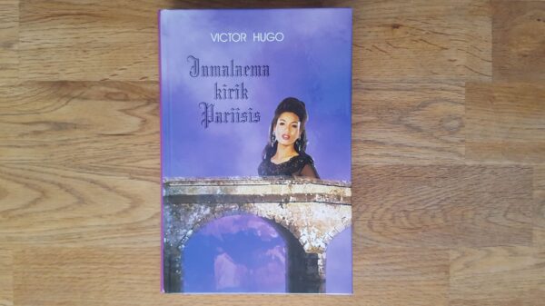 Jumalaema kirik Pariisis . Victor Hugo