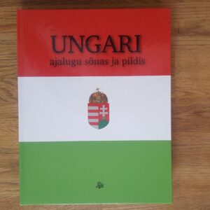 Ungari ajalugu sõnas ja pildis