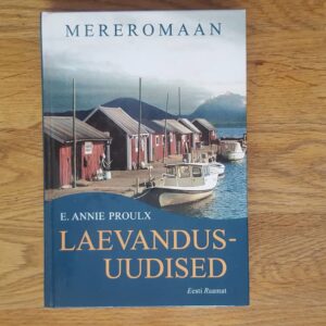 Laevandusuudised . Edna Annie Proulx . Mereromaan